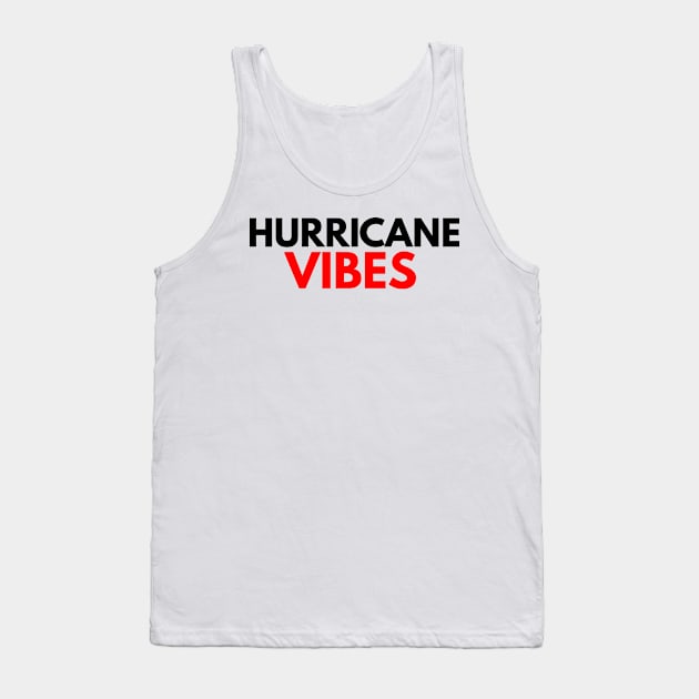 hurricane vibes Tank Top by FromBerlinGift